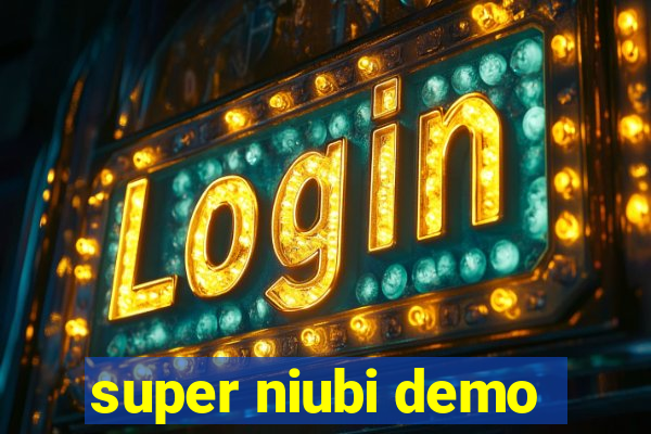 super niubi demo